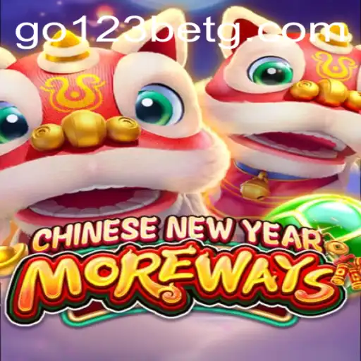 Explore the Exciting World of CHINESENEWYEARMOREWAYS on go123bet