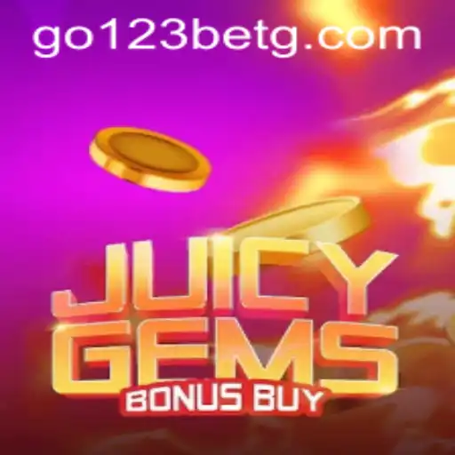 Explore the Thrills of JuicyGemsBonusBuy with go123bet